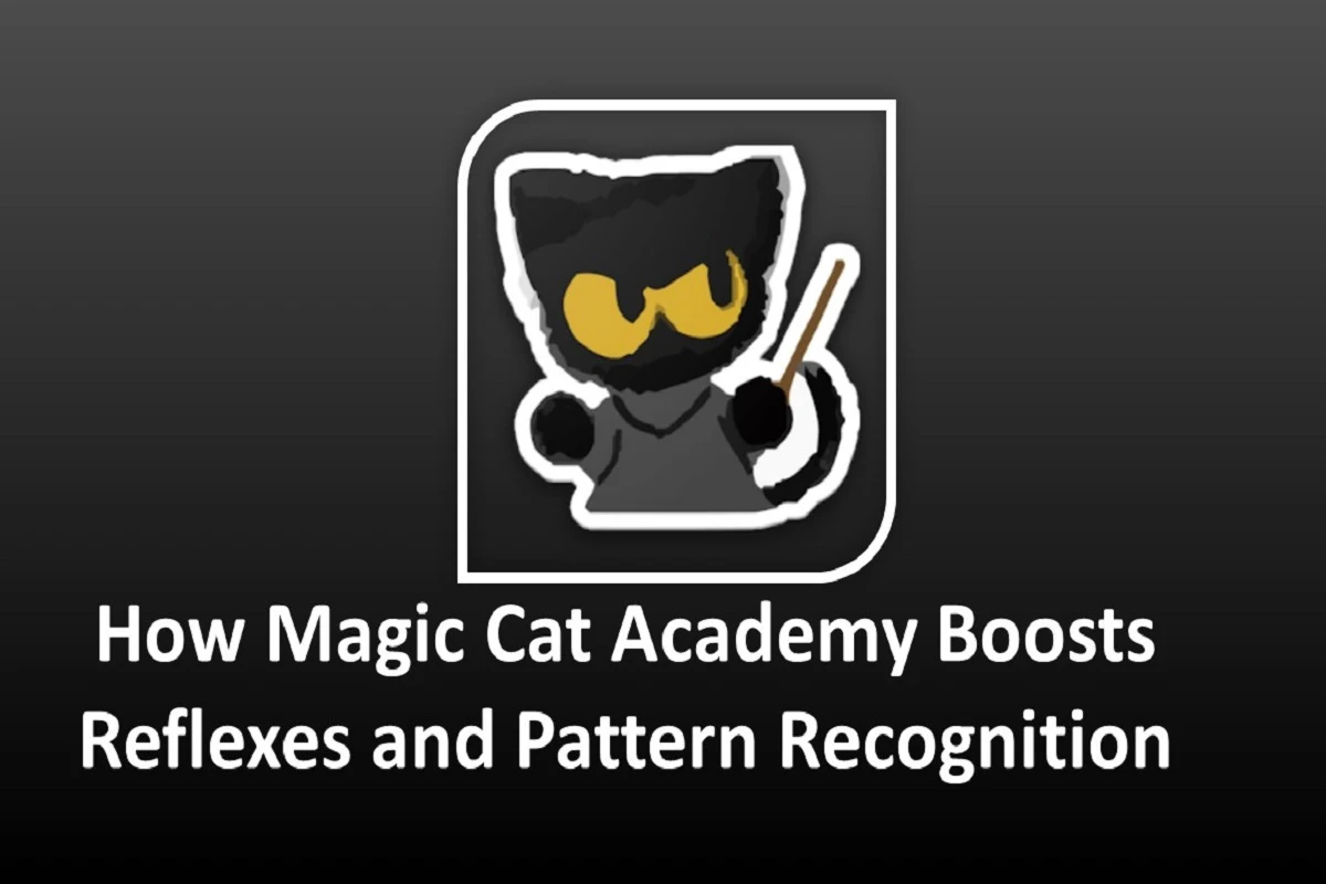 How Magic Cat Academy Boosts Reflexes and Pattern Recognition